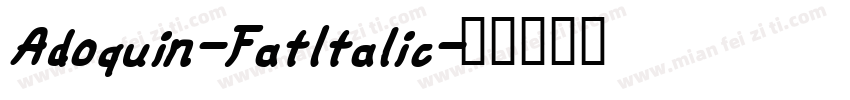 Adoquin-FatItalic字体转换