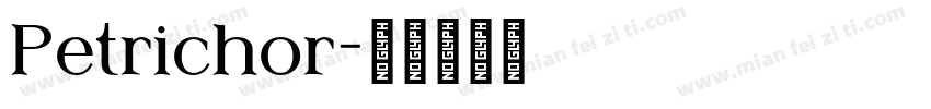 Petrichor字体转换