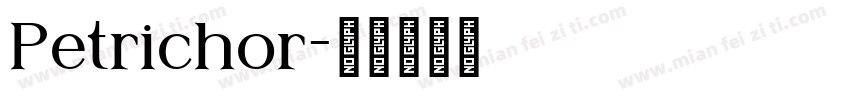 Petrichor字体转换
