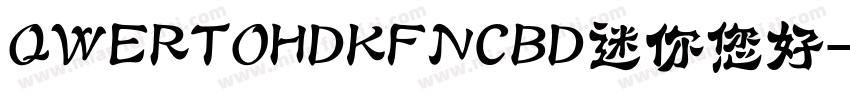 QWERTOHDKFNCBD迷你您好字体转换