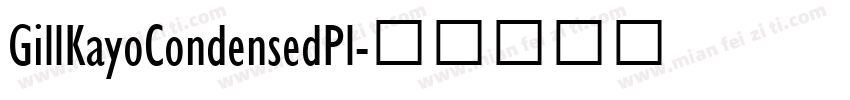 GillKayoCondensedPl字体转换