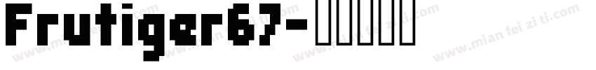 Frutiger67字体转换