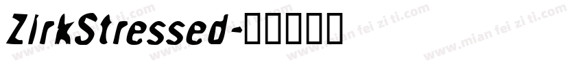 ZirkStressed字体转换