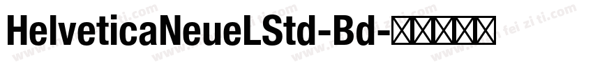 HelveticaNeueLStd-Bd字体转换