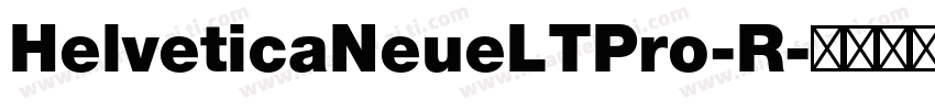 HelveticaNeueLTPro-R字体转换