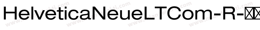 HelveticaNeueLTCom-R字体转换