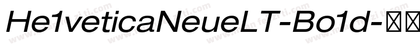 He1veticaNeueLT-Bo1d字体转换