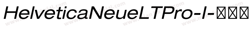 HelveticaNeueLTPro-I字体转换