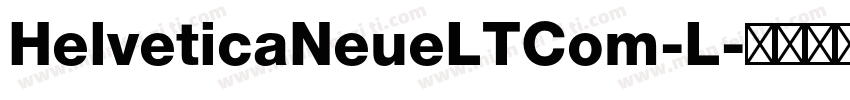 HelveticaNeueLTCom-L字体转换