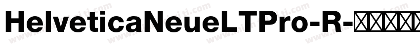 HelveticaNeueLTPro-R字体转换