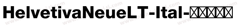 HelvetivaNeueLT-Ital字体转换