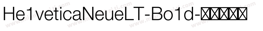 He1veticaNeueLT-Bo1d字体转换