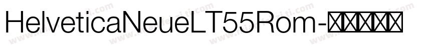 HelveticaNeueLT55Rom字体转换