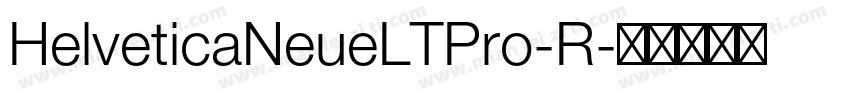 HelveticaNeueLTPro-R字体转换