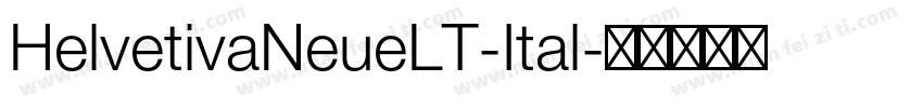 HelvetivaNeueLT-Ital字体转换
