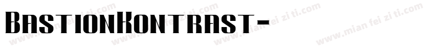 BastionKontrast字体转换