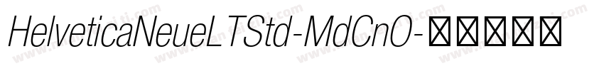HelveticaNeueLTStd-MdCnO字体转换