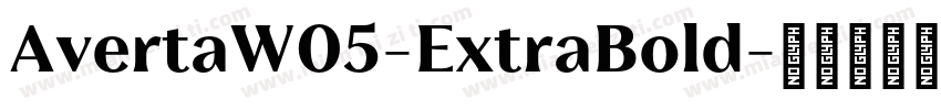 AvertaW05-ExtraBold字体转换