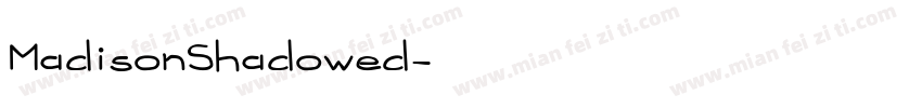 MadisonShadowed字体转换