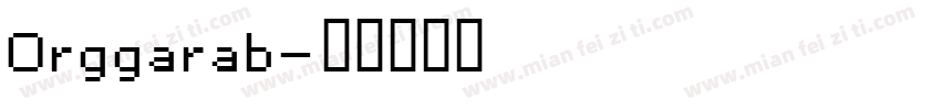 Orggarab字体转换