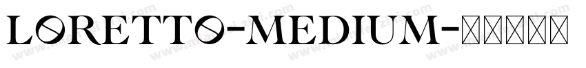 Loretto-Medium字体转换