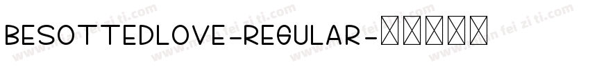 BesottedLove-Regular字体转换