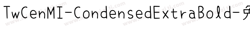 TwCenMI-CondensedExtraBold字体转换