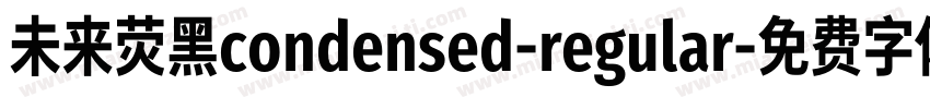 未来荧黑condensed-regular字体转换