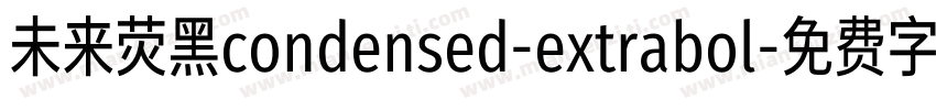 未来荧黑condensed-extrabol字体转换