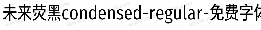 未来荧黑condensed-regular字体转换