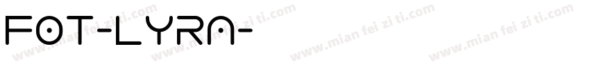 FOT-Lyra字体转换