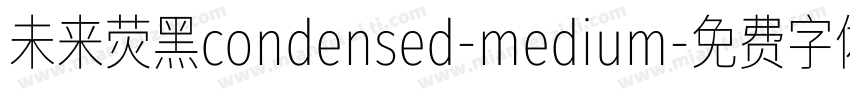 未来荧黑condensed-medium字体转换