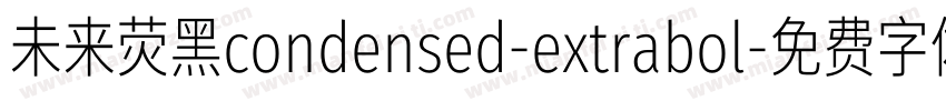 未来荧黑condensed-extrabol字体转换