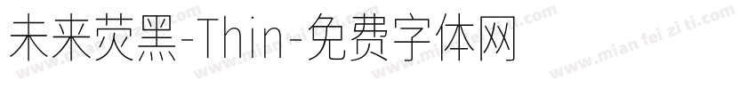 未来荧黑-Thin字体转换