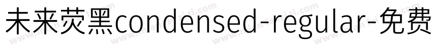 未来荧黑condensed-regular字体转换