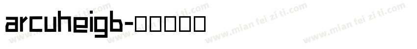 arcuheigb字体转换