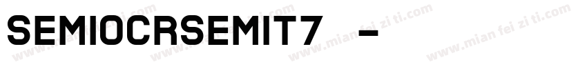 SEMIOCRSEMIT7数据矩字体转换