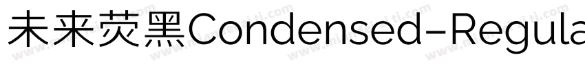 未来荧黑Condensed-Regular手机版字体转换