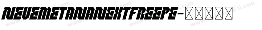 NeueMetanaNextFreePe字体转换