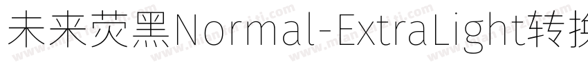 未来荧黑Normal-ExtraLight转换器字体转换