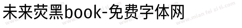 未来荧黑book字体转换