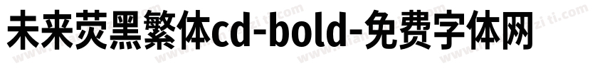 未来荧黑繁体cd-bold字体转换