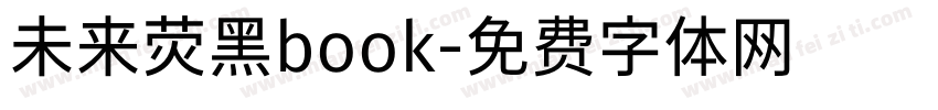 未来荧黑book字体转换