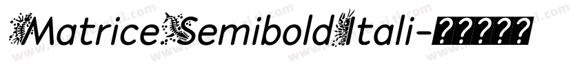 MatriceSemiboldItali字体转换