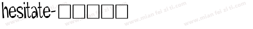 hesitate字体转换