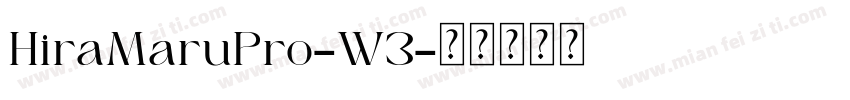 HiraMaruPro-W3字体转换