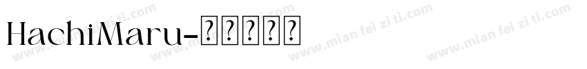 HachiMaru字体转换