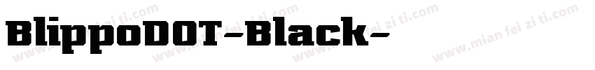 BlippoDOT-Black字体转换