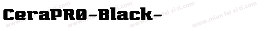 CeraPR0-Black字体转换