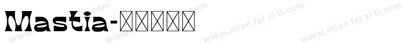 Mastia字体转换